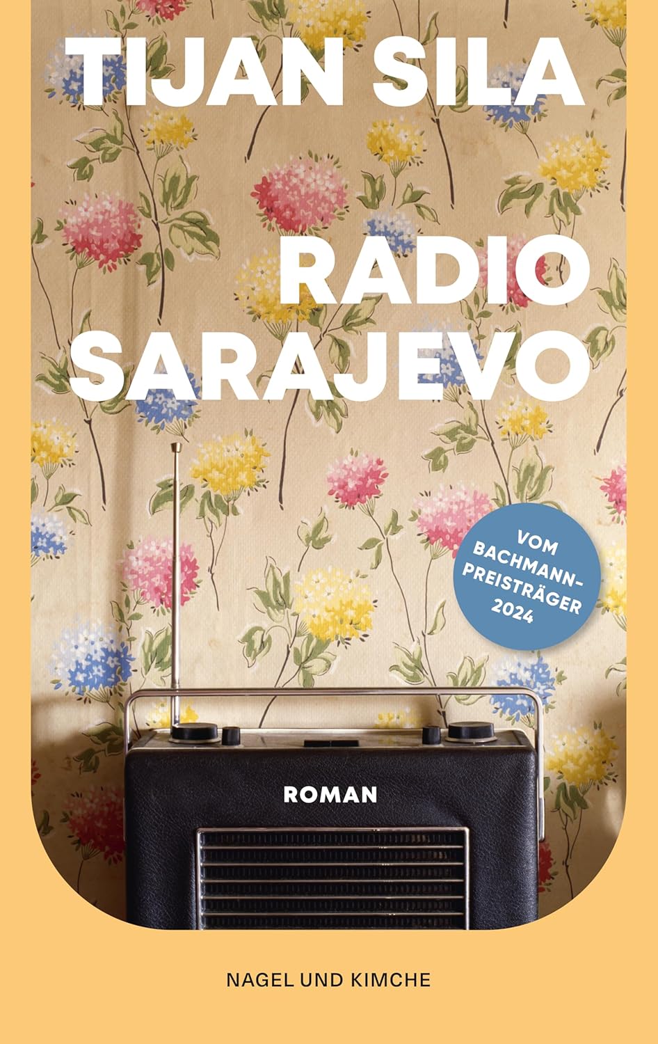 Radio Sarajevo: Roman | Vom Leben und Überleben im belagerten Sarajevo