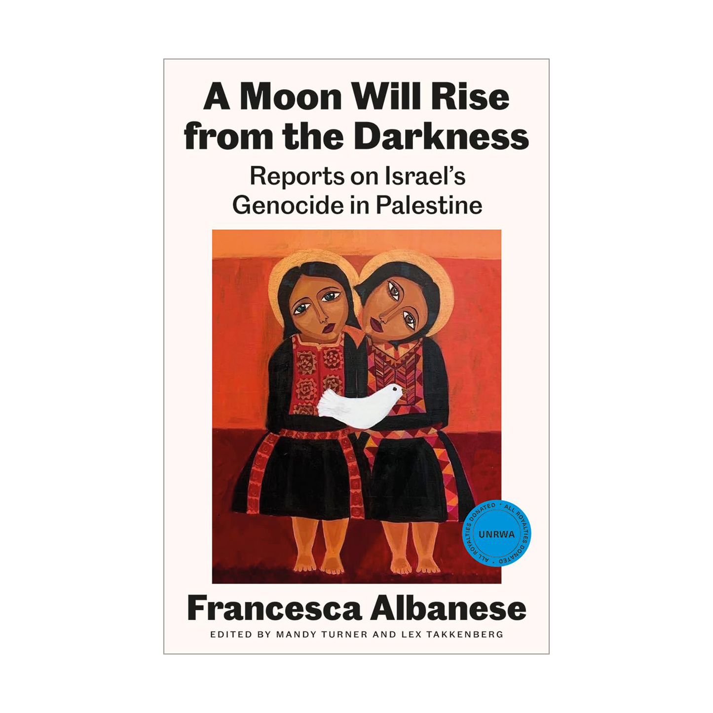 A Moon Will Rise from the Darkness: Reports on Israel's Genocide in Palestine