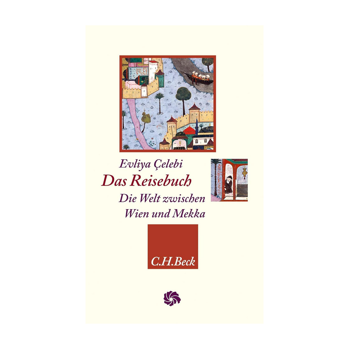 Das Reisebuch: Die Welt zwischen Wien und Mekka