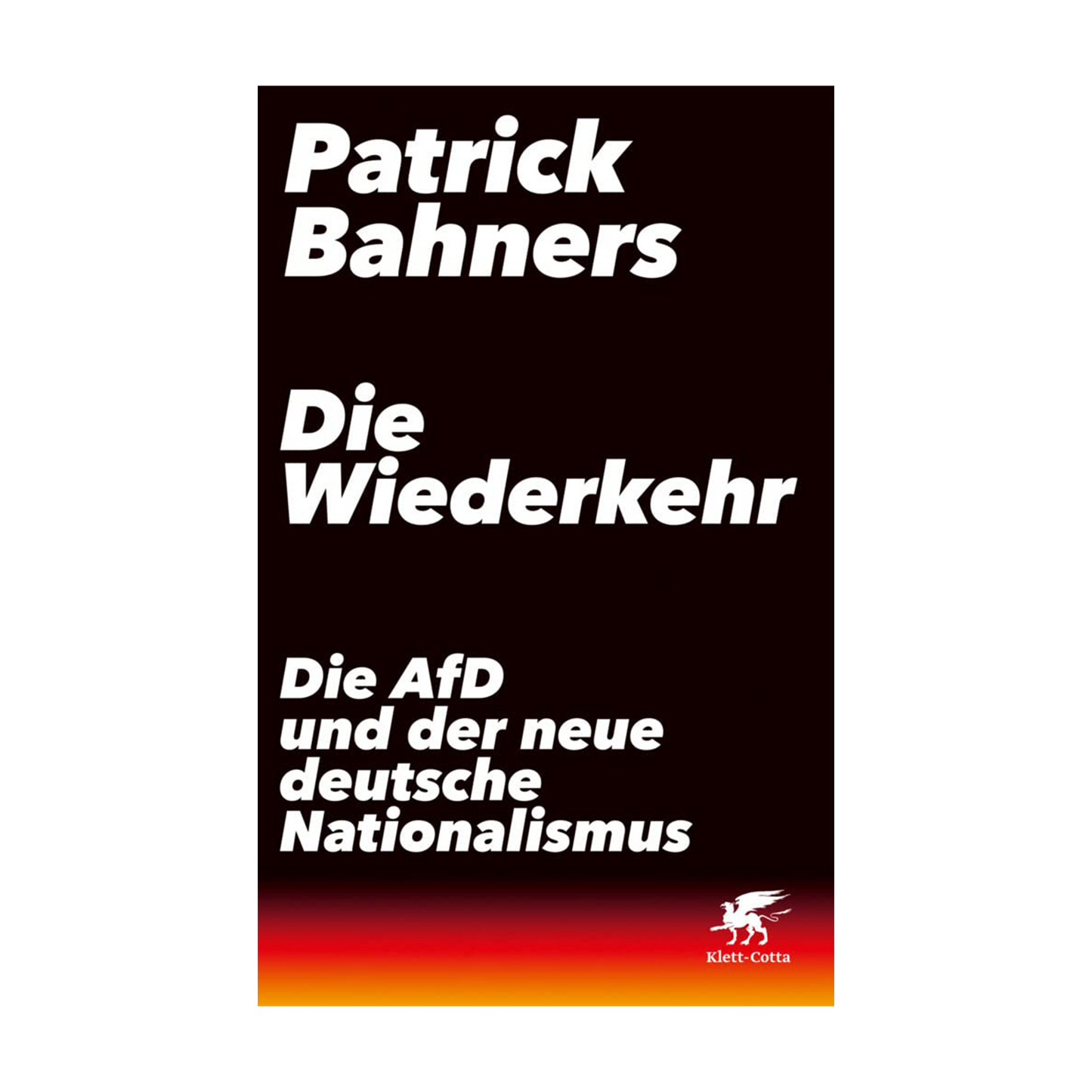Die Wiederkehr: Die AfD und der neue deutsche Nationalismus