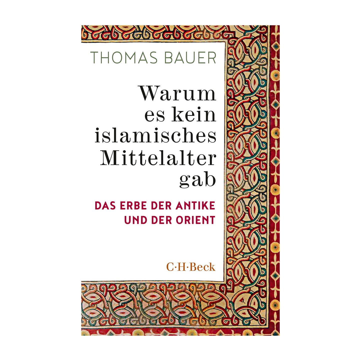 Warum es kein islamisches Mittelalter gab