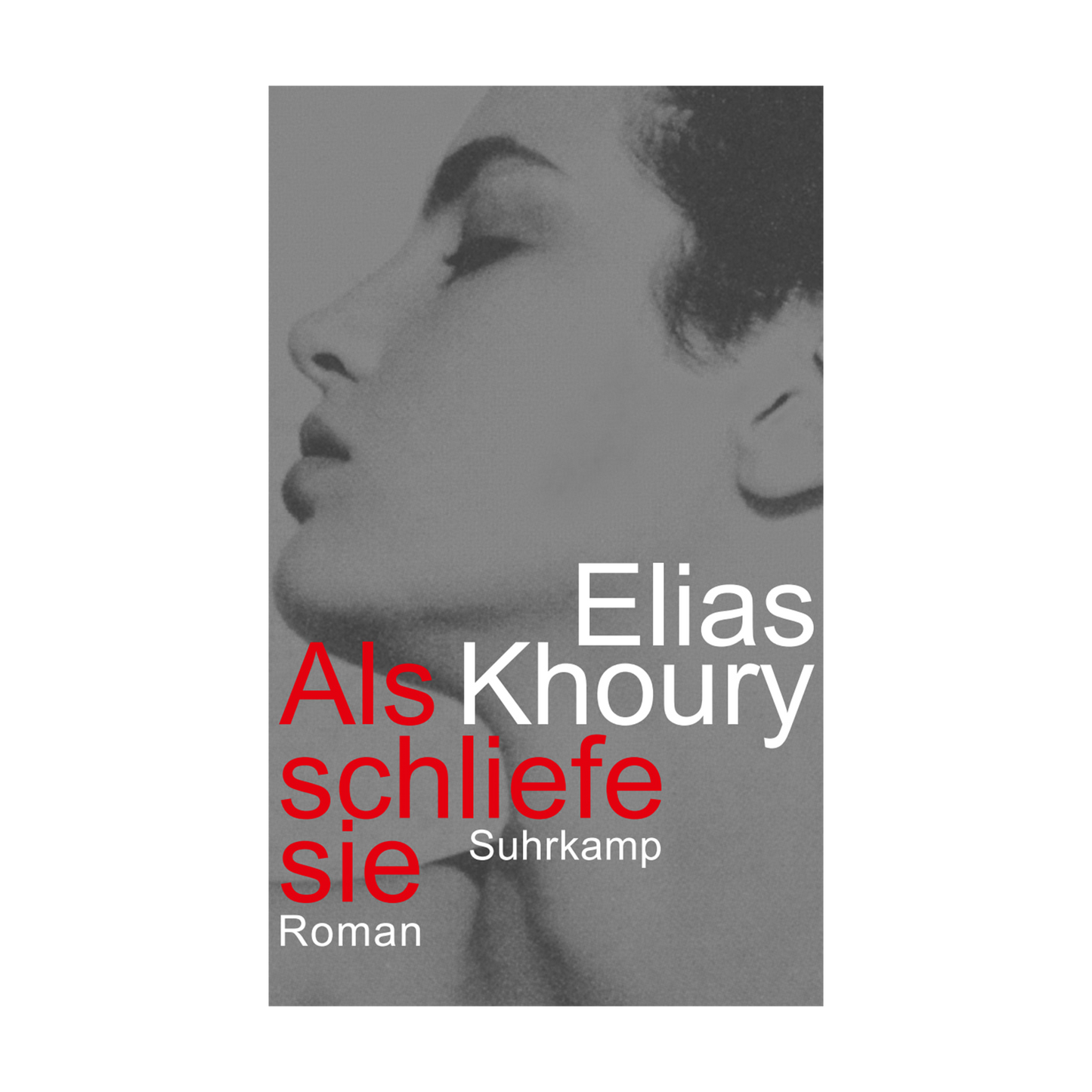 Als schliefe sie: Roman