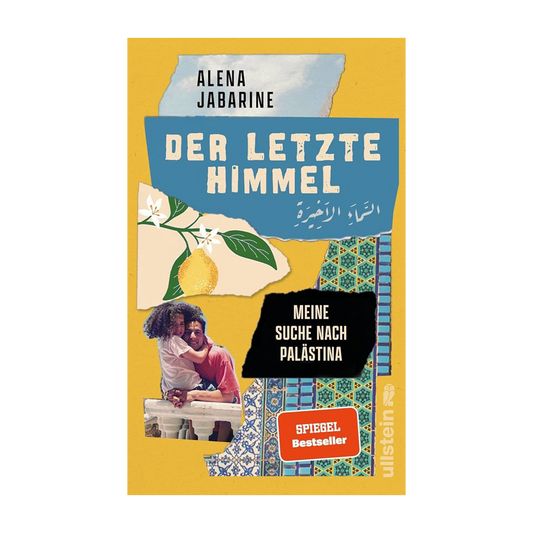 Der letzte Himmel: Meine Suche nach Palästina | Tiefe Einblicke in ein ungleiches Land