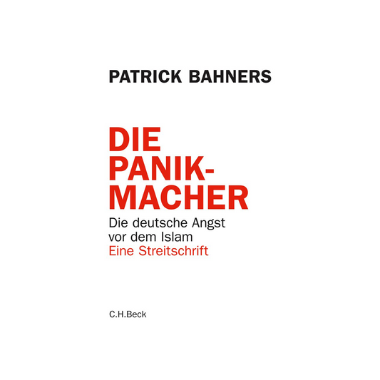 Die Panikmacher - Die deutsche Angst vor dem Islam