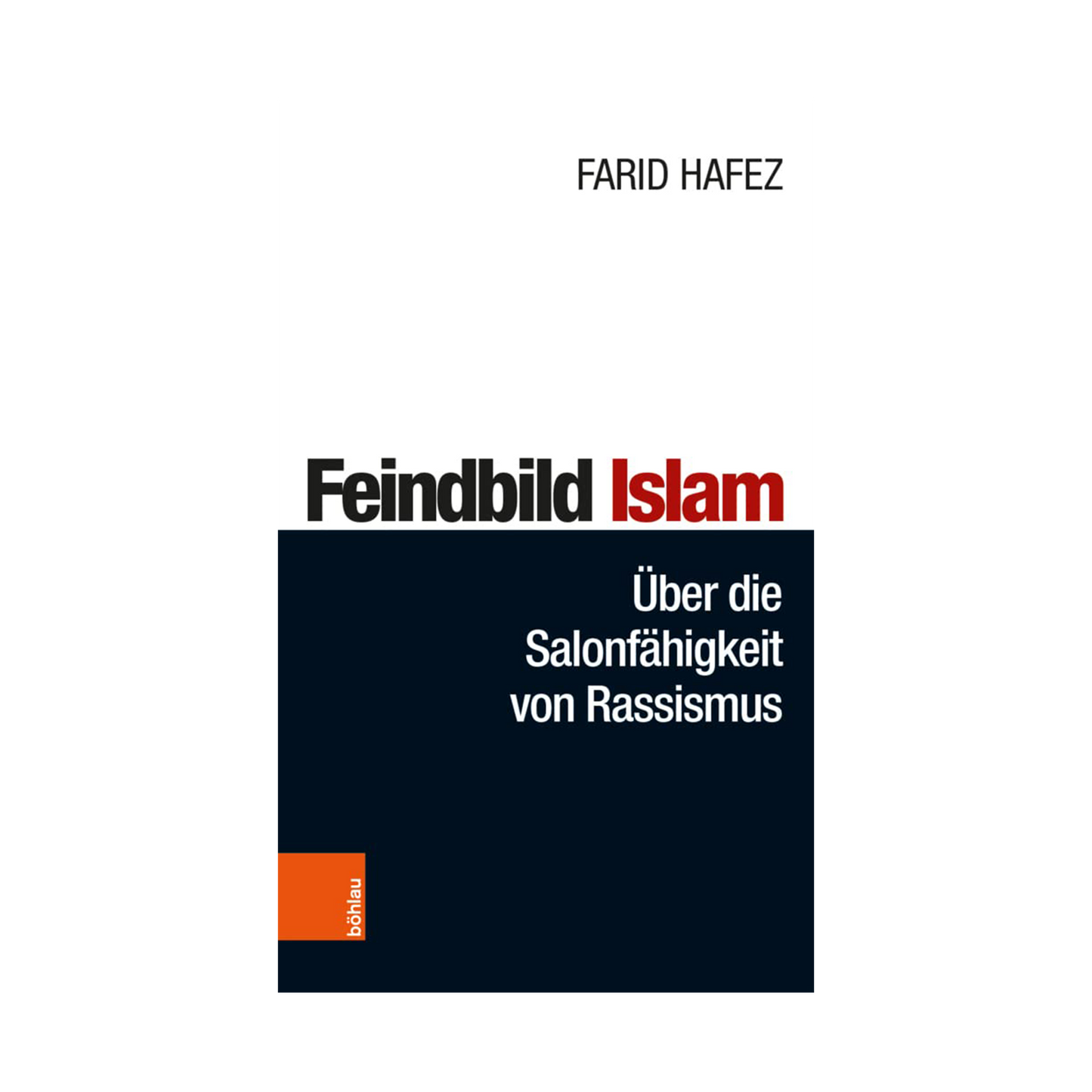 Feindbild Islam: Über die Salonfähigkeit von Rassismus