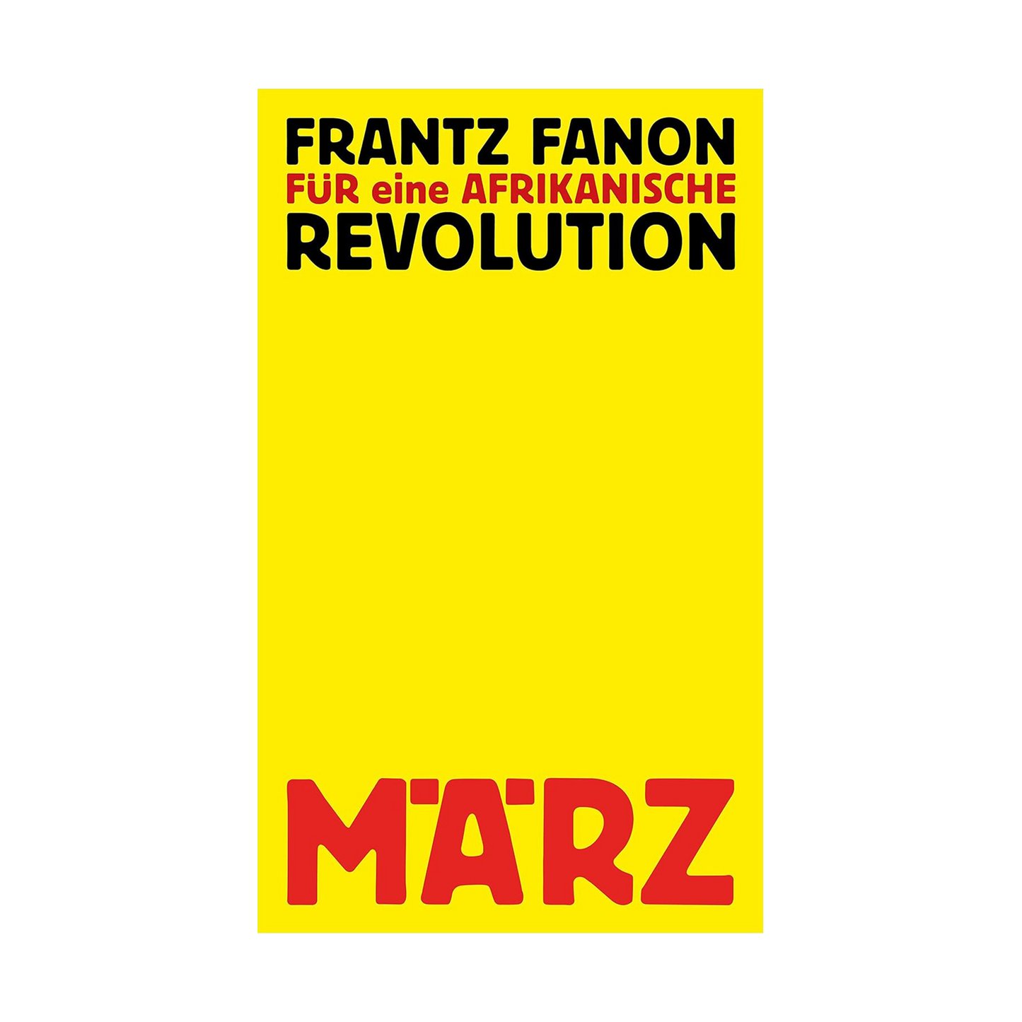 Für eine afrikanische Revolution: Politische Schriften