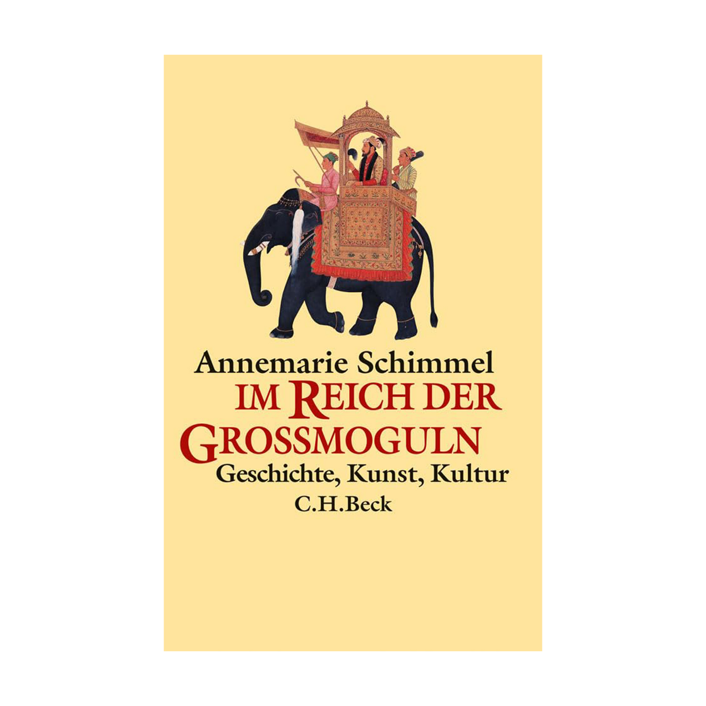 Im Reich der Großmoguln: Geschichte, Kunst, Kultur