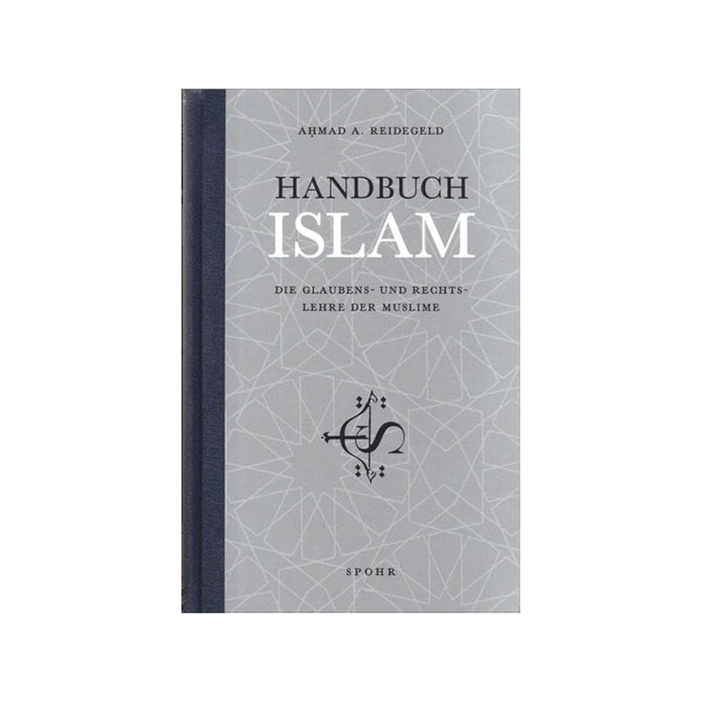 Handbuch Islam - Die Glaubens- und Rechtslehre der Muslime