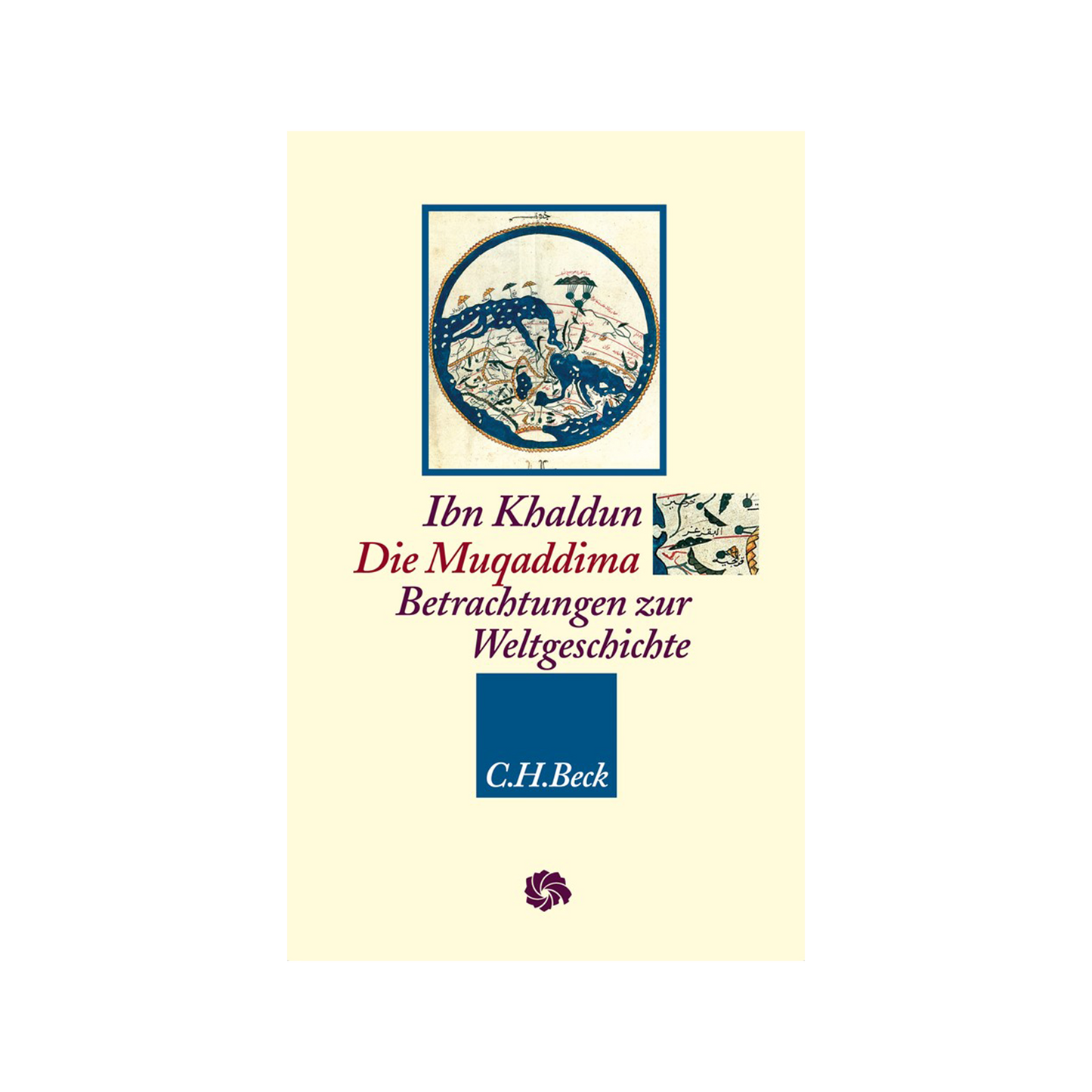 Die Muqaddima - Betrachtungen zur Weltgeschichte