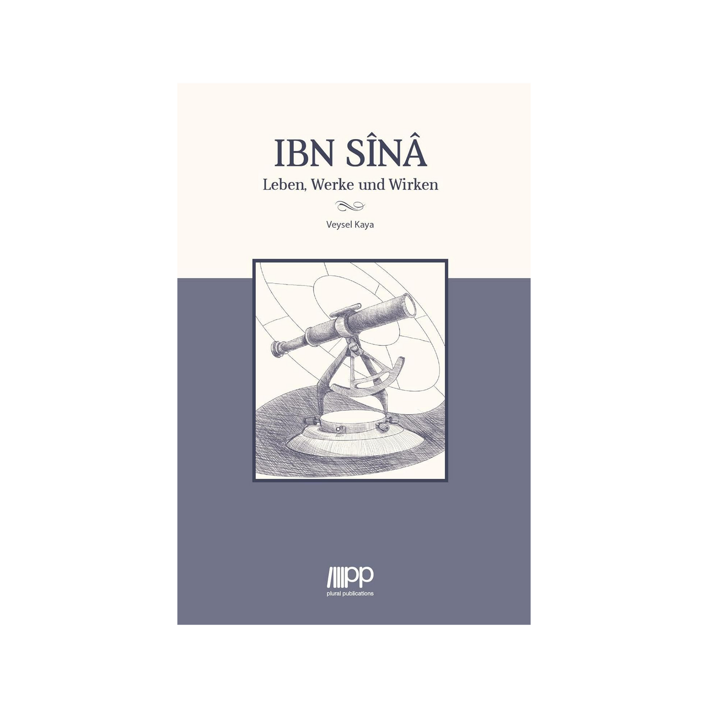Ibn Sina: Leben, Werke und Wirken