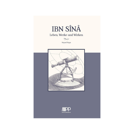 Ibn Sina: Leben, Werke und Wirken