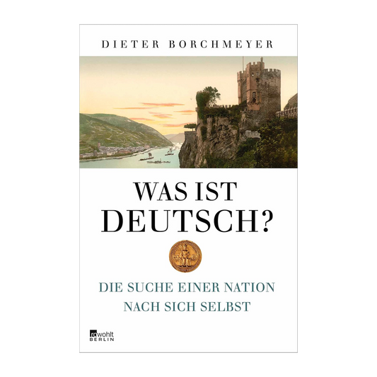 Was ist deutsch?: Die Suche einer Nation nach sich selbst