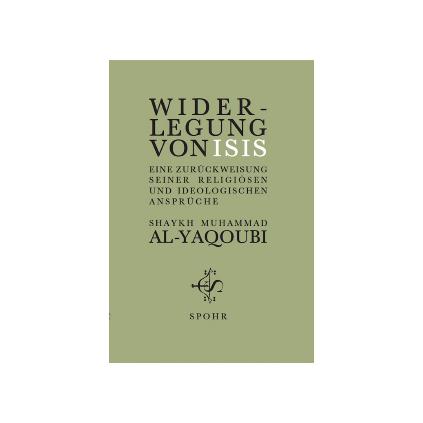 Die Widerlegung von ISIS - Eine Zurückweisung seiner religiösen und ideologischen Ansprüche
