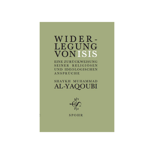 Die Widerlegung von ISIS - Eine Zurückweisung seiner religiösen und ideologischen Ansprüche